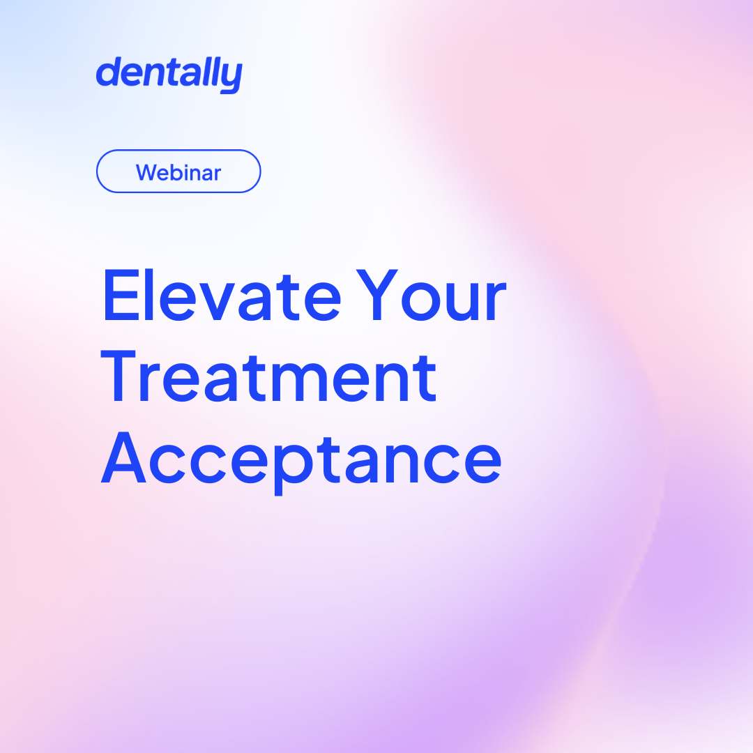Elevate your treatment acceptance