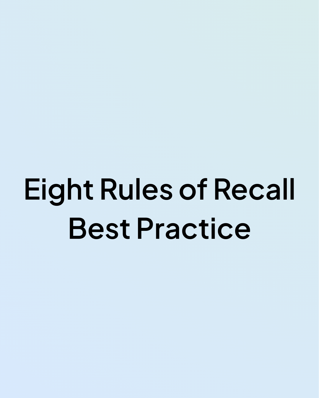Eight Rules of Recall Best Practice-2