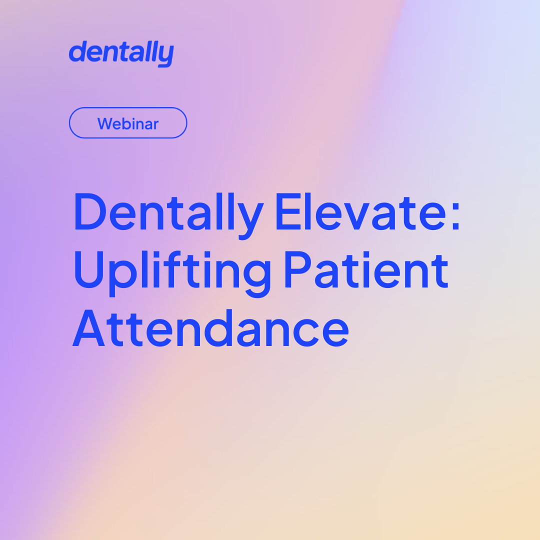 Dentally Elevate: uplifting patient attendance
