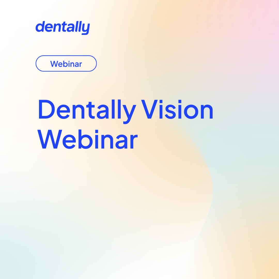 Dentally Vision webinar